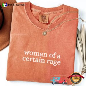 Woman Of A Certain Rage, feminist era Gifts Comfort Colors Shirt 2 InkInAction.com