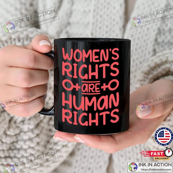 Womens Rights Are Human Rights Feminist Equality Coffee Mug 2 600x600