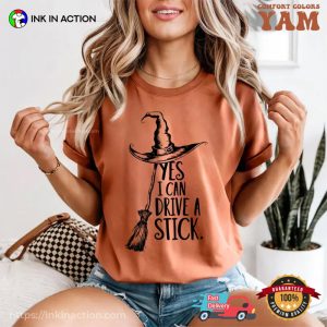 Yes I Can Drive A Stick Witch halloween outfits Comfort Colors Shirt 3 InkInAction.com