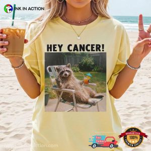 hey Cancer Middle Finger Raccoon Cancer Warrior Comfort Colors Shirt 3 InkInAction.com