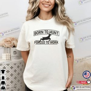 Born To Hunt, Deer Hunter Gift Comfort Colors Shirt 1 InkInAction.com