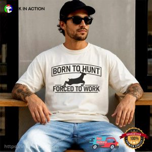 Born To Hunt, Deer Hunter Gift Comfort Colors Shirt 3 InkInAction.com