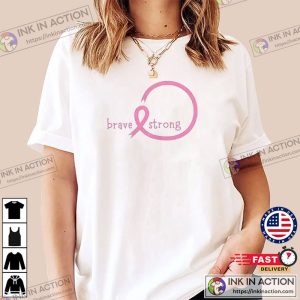 Breast Cancer Awareness Brave And Strong Shirt