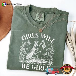 Girls Will Be Girls Praying Mantis Halloween Comfort Colors Shirt 3 InkInAction.com