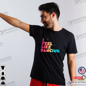 I Feel Like Dancing Music Show Shirt