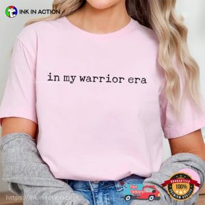 In My Warrior Era, Cancer Warrior Gifts Comfort Colors Shirt In My Warrior Era, Cancer Warrior Gifts Comfort Colors Shirt
