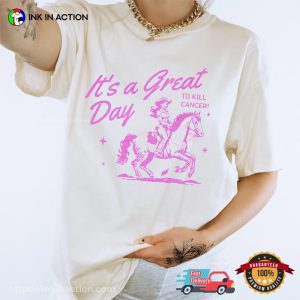 It’s A Great Day To Kill Cancer, Breast Cancer Warrior Comfort Colors Shirt