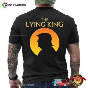The Lying King Parody Political Lying Trump Shirt 3 InkInAction.com