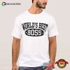 World’s Best Boss Shirt