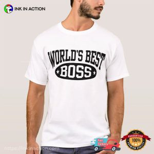 World’s Best Boss Shirt World’s Best Boss Shirt