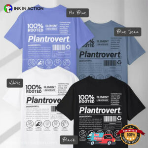 100% Rooted Plantrovert Nutrition Facts Comfort Colors Shirt
