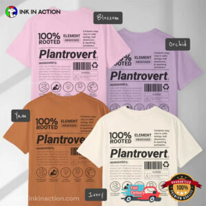 100% Rooted Plantrovert Nutrition Facts Comfort Colors Shirt 2 InkInAction.com