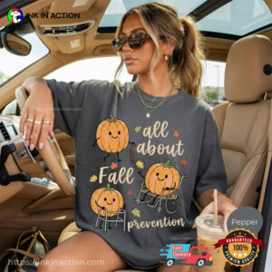 All About Fall Prevention Funny Healthcare Nurse Thanksgiving Comfort Colors Shirt