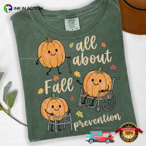 All About Fall Prevention Funny Healthcare Nurse Thanksgiving Comfort Colors Shirt