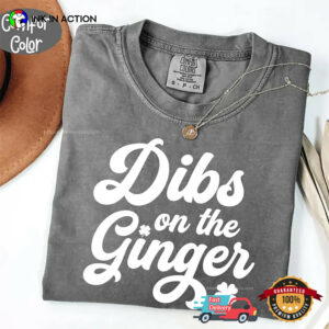 Dibs On The Ginger Funny Irish Redhead Gift Comfort Colors Shirt