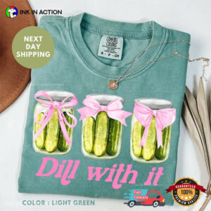 Dill With It Pickle Jars Coquette Comfort Colors Shirt