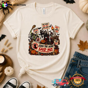 Even The Dead Said No, Anti Trump Halloween Shirt 2 InkInAction.com