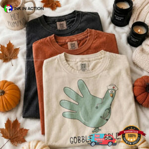 Gobble Gobble Thanksgiving Turkey Nurse Comfort Colors Shirt 3 InkInAction.com