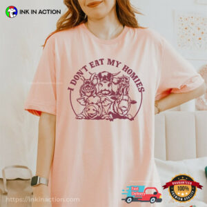 I Don’t Eat My Homies, Animal Lover Vegan Comfort Colors Shirt