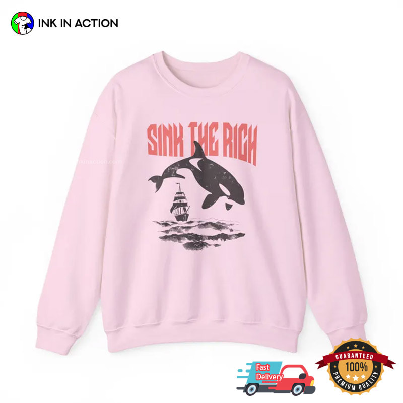 Killer Whale Sink The Rich Shirt Killer Whale Sink The Rich Shirt