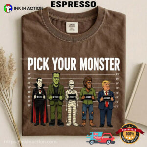Pick Your Monster Funny Halloween Monster Trump Comfort Colors Shirt