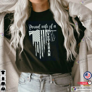 Proud Wife Of A Veteran Custom Veteran Shirt