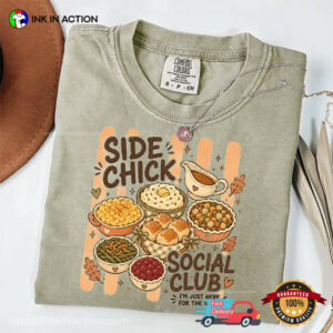 Side Chick Social Club, Thanksgiving Meal Comfort Colors Shirt 2 InkInAction.com