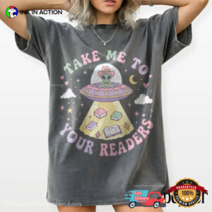 Take Me To Your Readers Cute Alien Bookish Comfort Colors Shirt 1 InkInAction.com